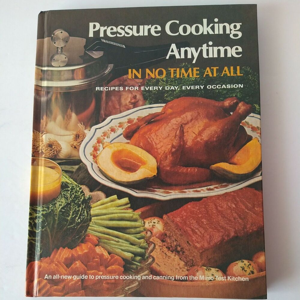Pressure Cooking Anytime In No Time At All - Vtg 1977 Mirro Kitchens HC Cookbook